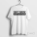 Trending Shit Show Supervisor Tee Shirts Sweater