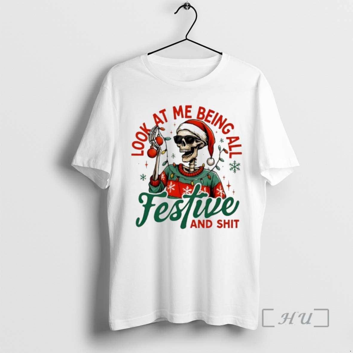 Trending Skeleton Christmas Look At Me Being All Festive And Shit Premium T Shirts Sweater