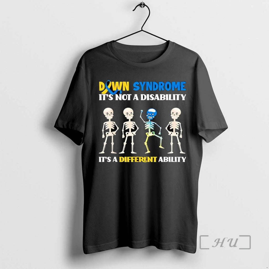 Trending Skeleton Down Syndrome Its Not A Disability T Shirt Sweater