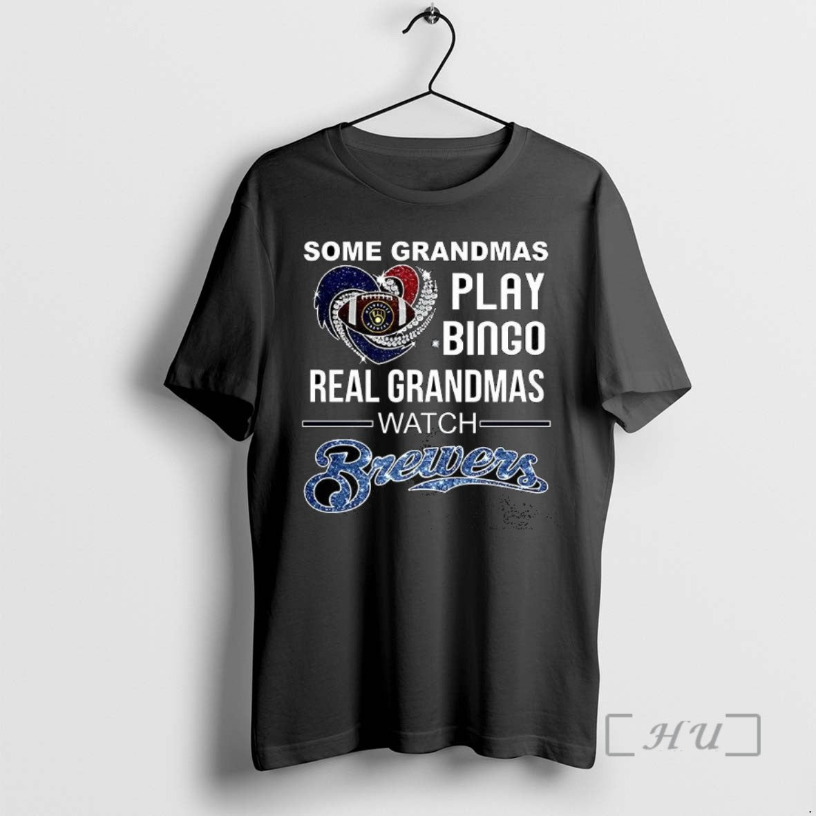 Trending Some Grandmas Play Bingo Real Grandmas Watch Milwaukee Brewers Baseball Diamond Heart T Shirts