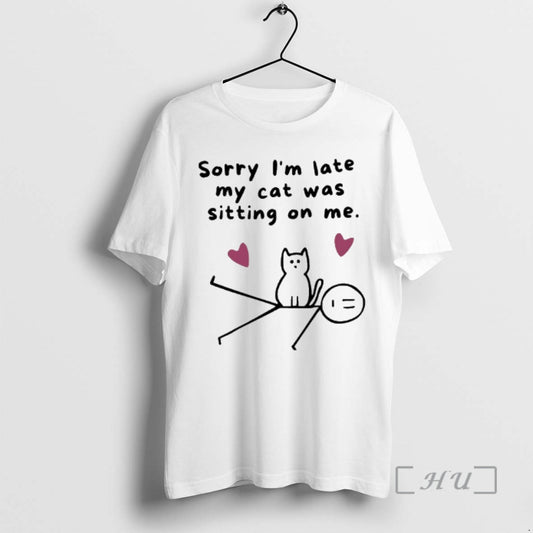 Trending Sorry Im Late My Cat Was Sitting On Me