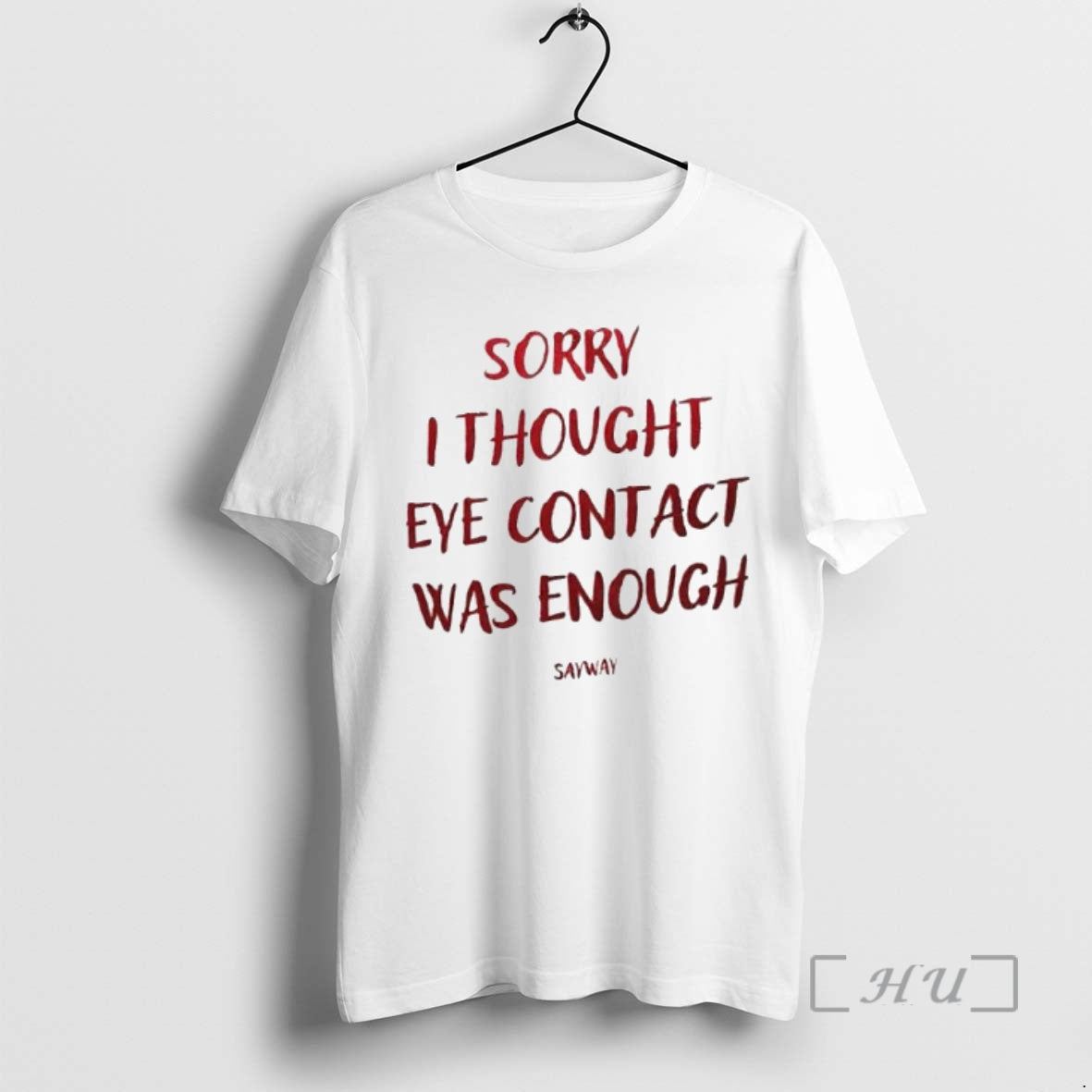 Trending Sorry I Thought Eye Contact Was Enough