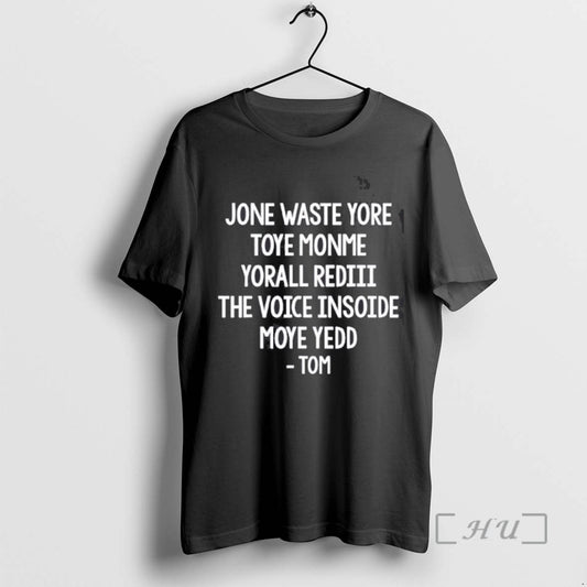 Trending Steve Jone Waste Yore Toye Monme Yorall Rediii The Voice Insoide Moye Yedd Tom