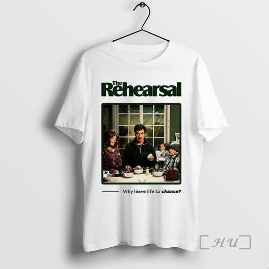 Trending The Rehearsal Why Leave Life To Chance Tee Shirt Sweater