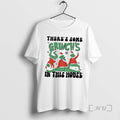 Trending Theres Some Grinchs In This House Merry Grinchmas Christmas Tee Shirts Sweater