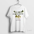 Trending This World Is Your Friend We Love You T Shirt Sweater