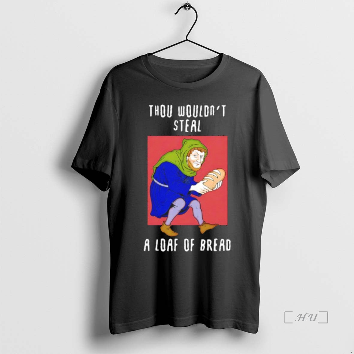 Trending Thou Wouldnt Steal A Loaf Of Bread T Shirt Sweater
