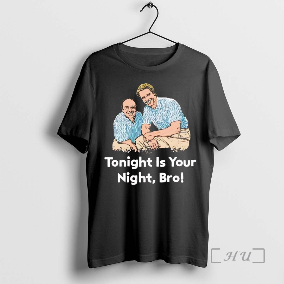 Trending Tonight Is Your Night Bro