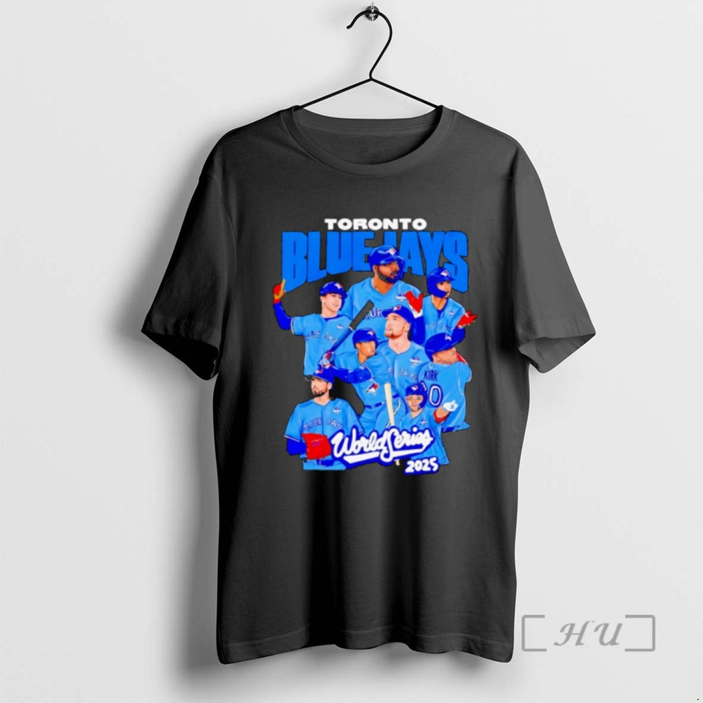 Trending Toronto Blue Jays All Team World Series 2025 Premium T Shirt Sweater