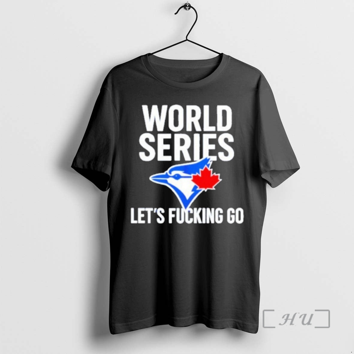 Trending Toronto Blue Jays World Series 2025 Lets Fucking Go Premium T Shirt Sweater