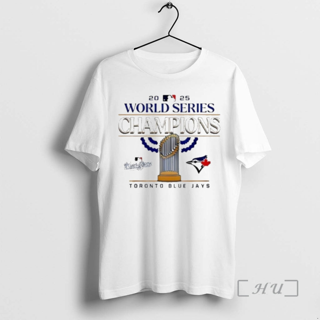 Trending Toronto Jays 2025 World Series Champions Trophy Premium T Shirt Sweater