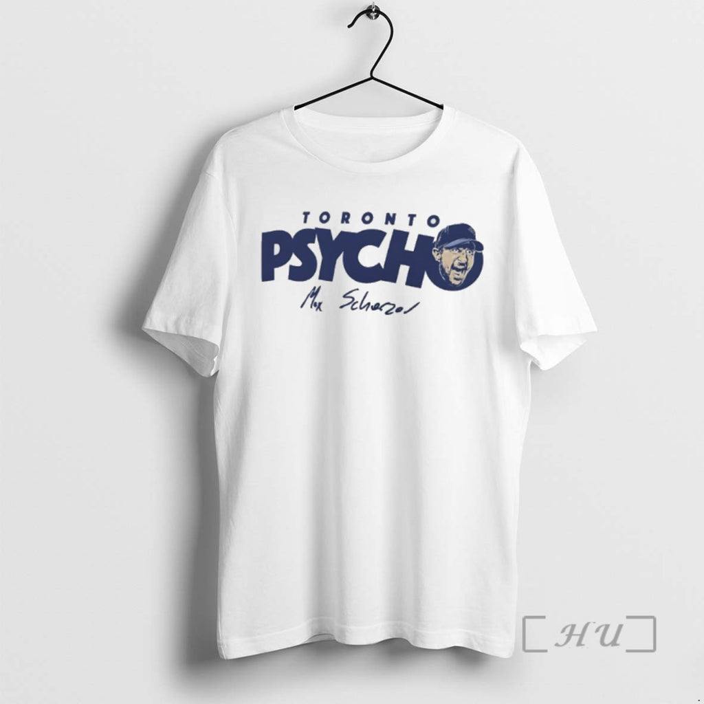 Trending Toronto Psycho Max Scherzer Toronto Blue Jays World Series Signature Tee Shirts Sweater