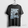Trending Tough Times Never Last But Tough People Do