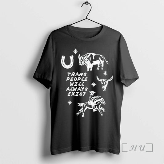 Trending Trans People Will Always Exist Cowboy Premium T Shirt Sweater