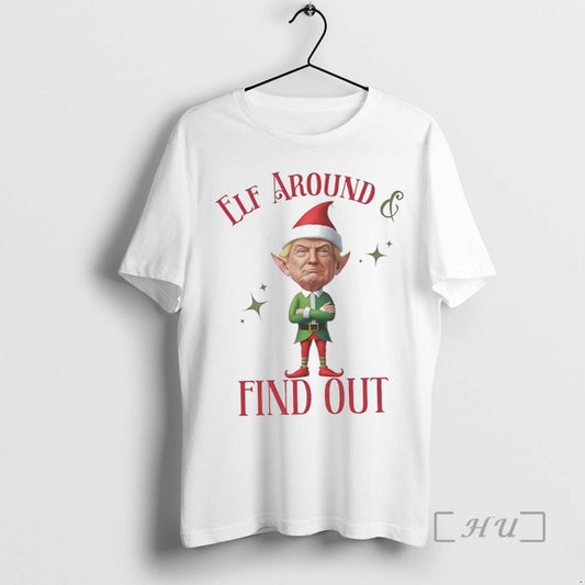 Trending Trump Elf Around And Find Out Christmas Premium T Shirt Sweater