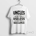 Trending Uncles Are Not Totally Useless We Can Be Used As Bad Examples Christmas Premium
