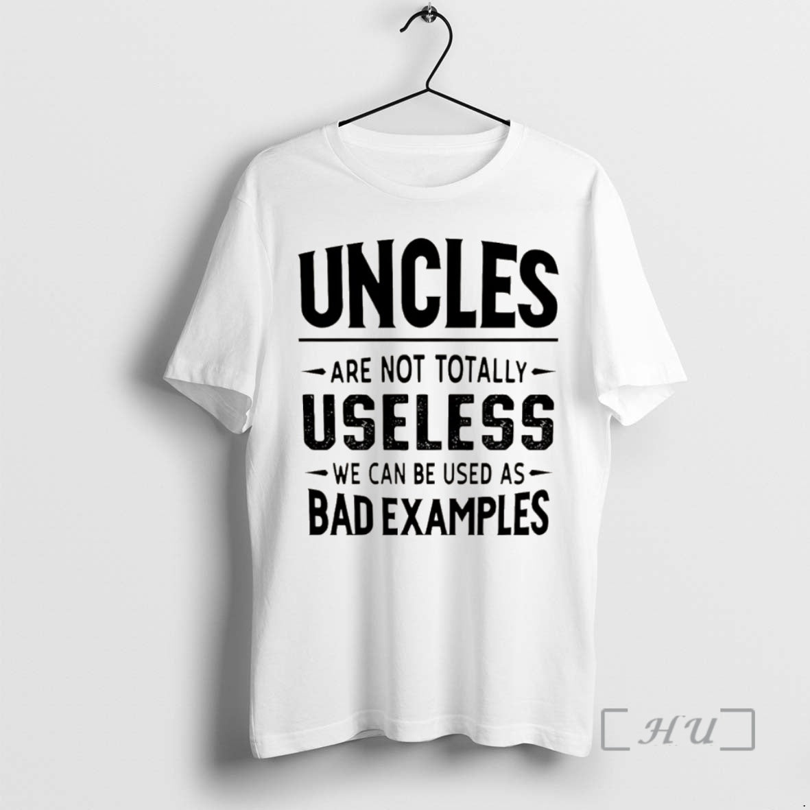 Trending Uncles Are Not Totally Useless We Can Be Used As Bad Examples Christmas Premium