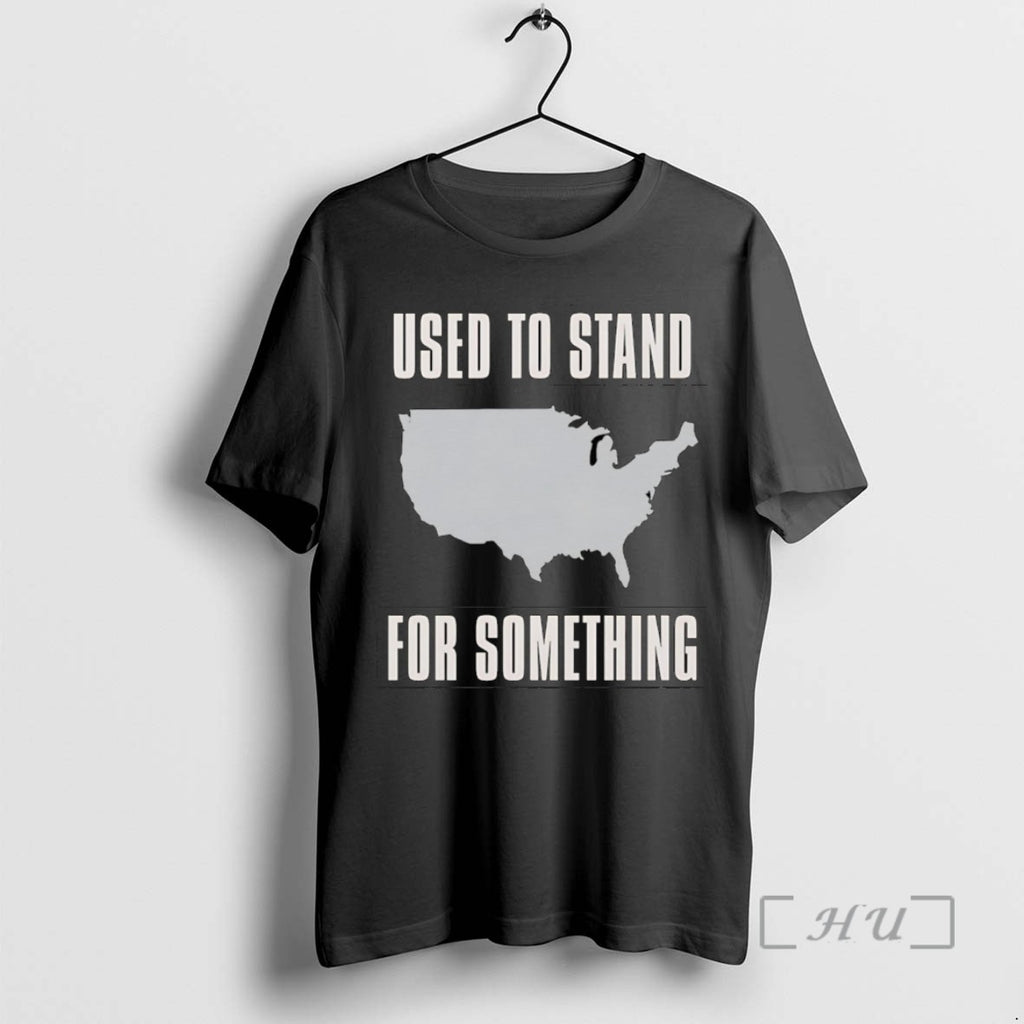 Trending Used To Stand For Something