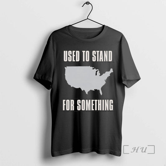 Trending Used To Stand For Something