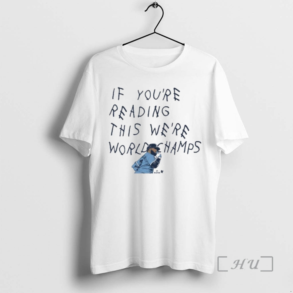 Trending Vladimir Guerrero Jr If Youre Seeing This Were World Champs Toronto Blue Jays Premium