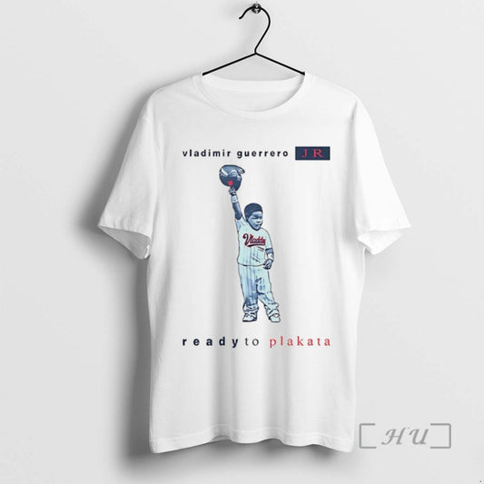 Trending Vladimir Guerrero Jr Ready To Plakata Toronto Blue Jays Tee Shirts Sweater