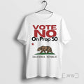 Trending Vote No On Prop 50 California Republic Premium T Shirt Sweater