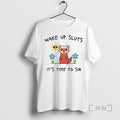 Trending Wake Up Sluts Its Time To Sin Funny Weasel Paint Premium T Shirt Sweater