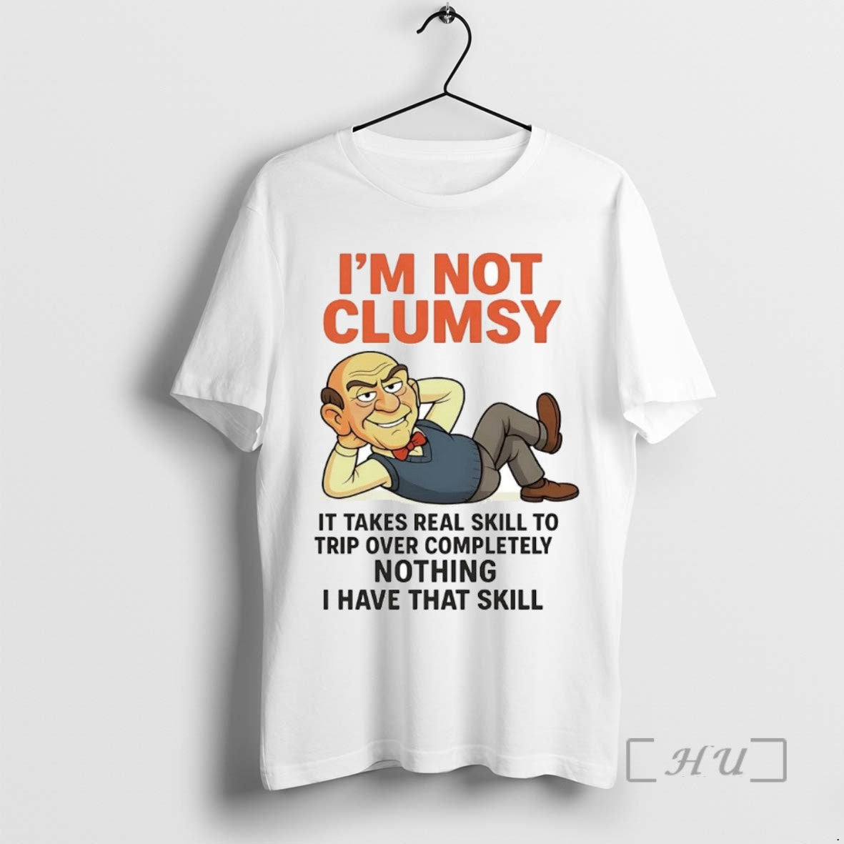 Trending Walter Im Not Clumpy It Takes Real Skill To Trip Tee Shirts Sweater