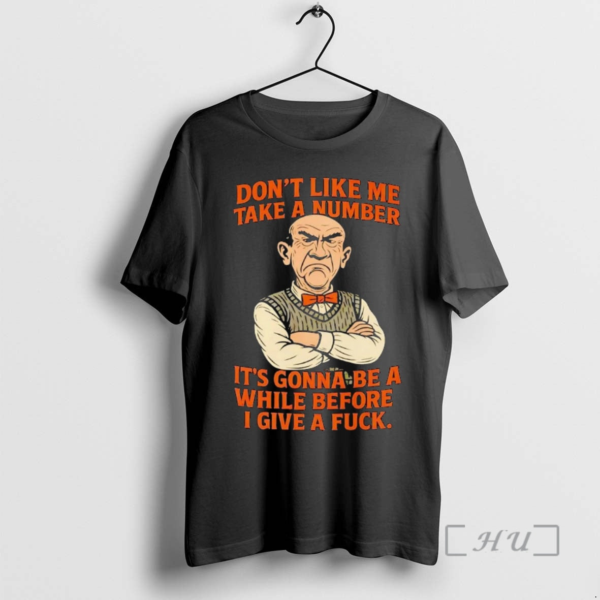 Trending Walter Dont Like Me Take A Number Premium T Shirt Sweater