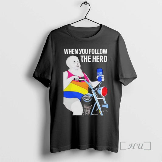 Trending When You Follow The Herd Butt Light