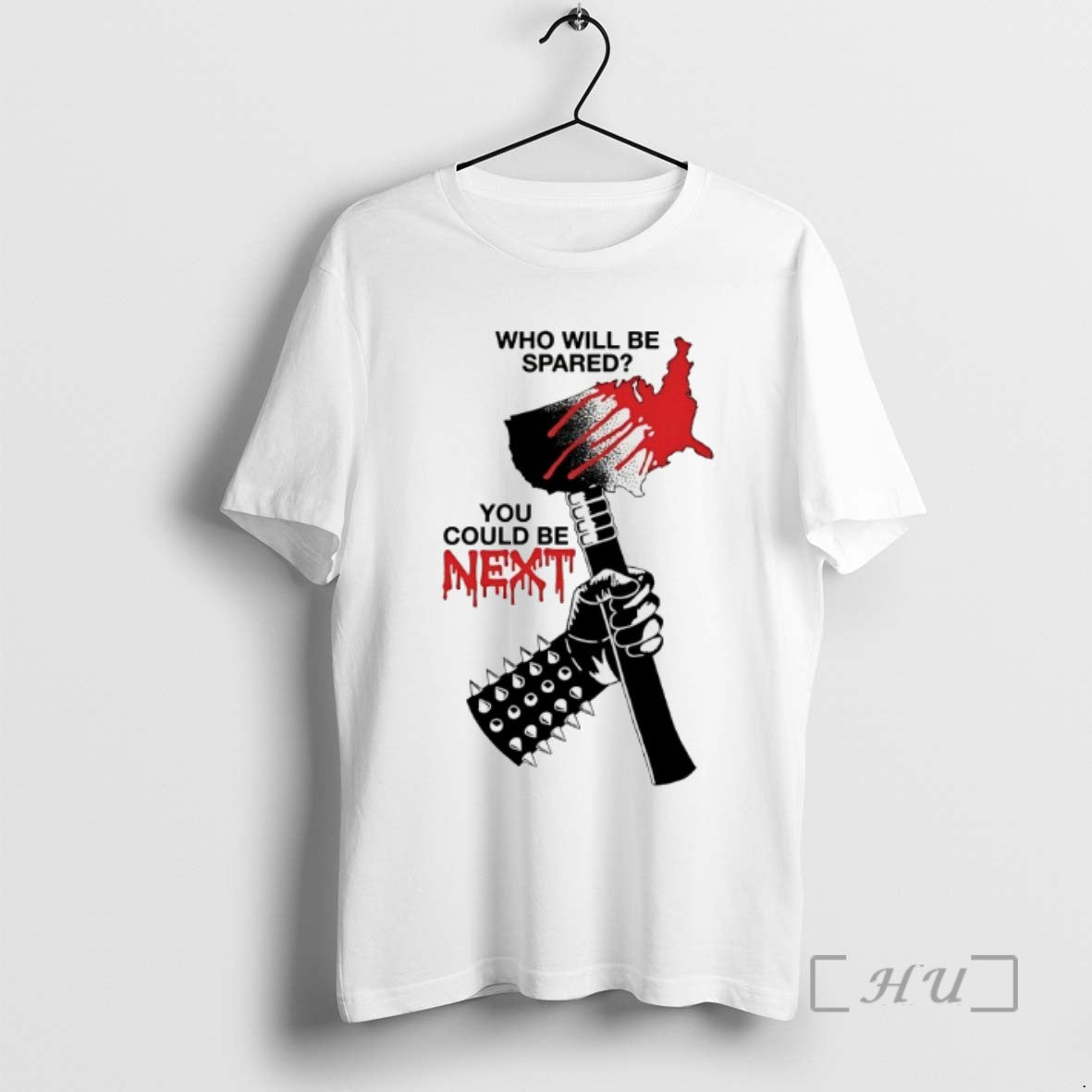 Trending Who Will Be Spared You Could Be Next T Shirt Sweater