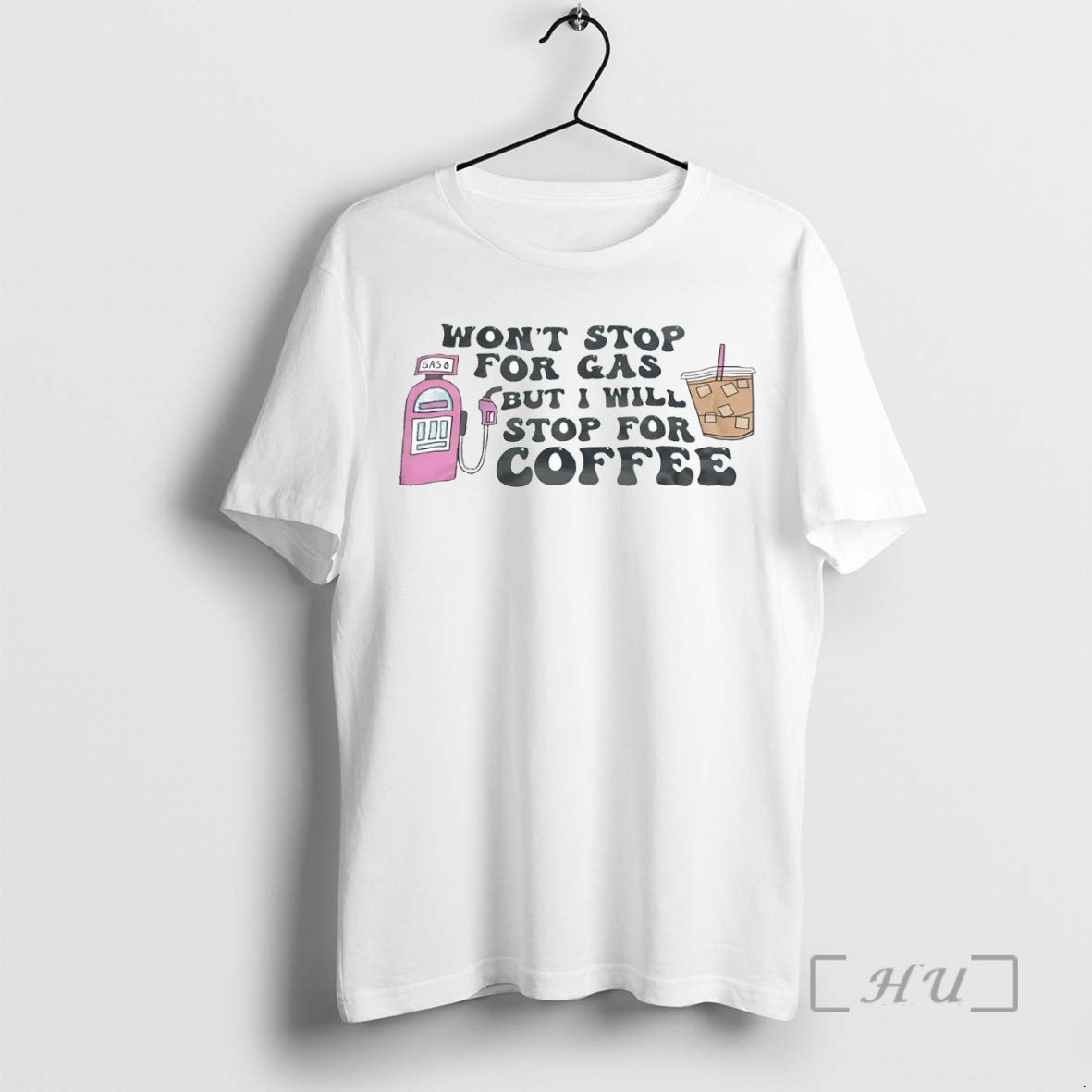 Trending Wont Stop For Gas But I Will Stop For Coffee T Shirt Sweater