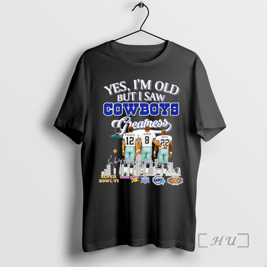 Trending Yes Im Old But I Saw Dallas Cowboys Greatest Skyline Signature