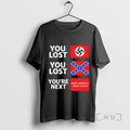 Trending You Lost You Lost Youre Next Maga 2025