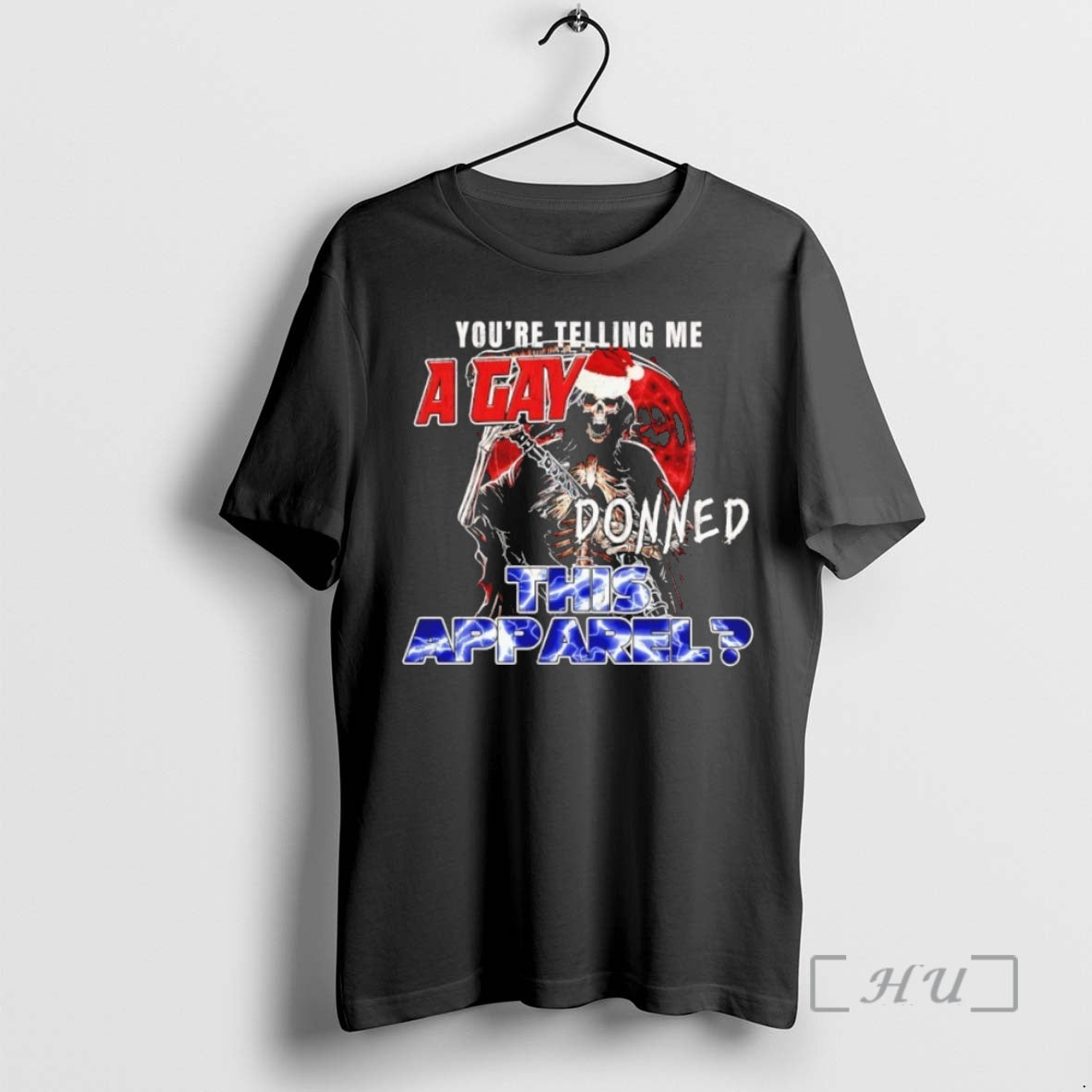 Trending Youre Telling Me A Gay Donned This Apparel Skeleton Christmas Premium T Shirt Sweater