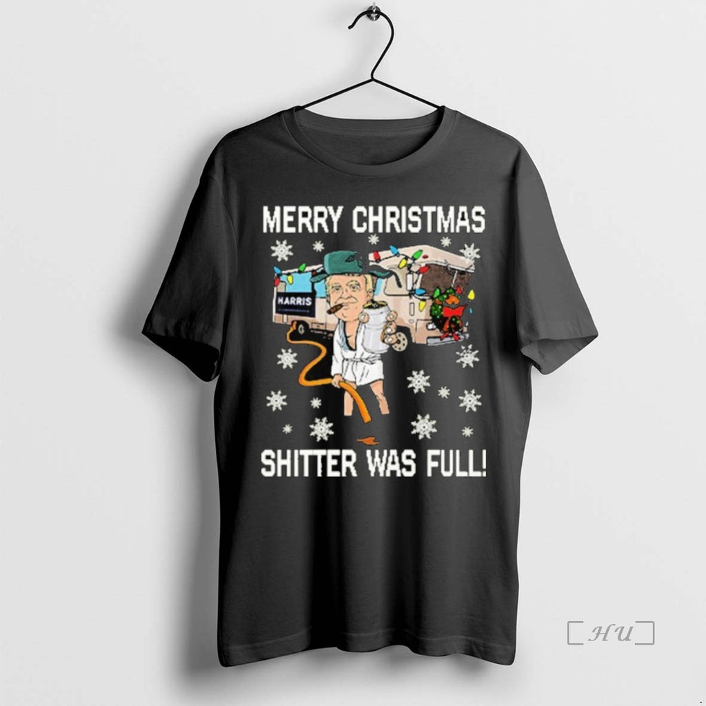 Trending Merry Christmas Shitter Was Full T Shirt Sweater