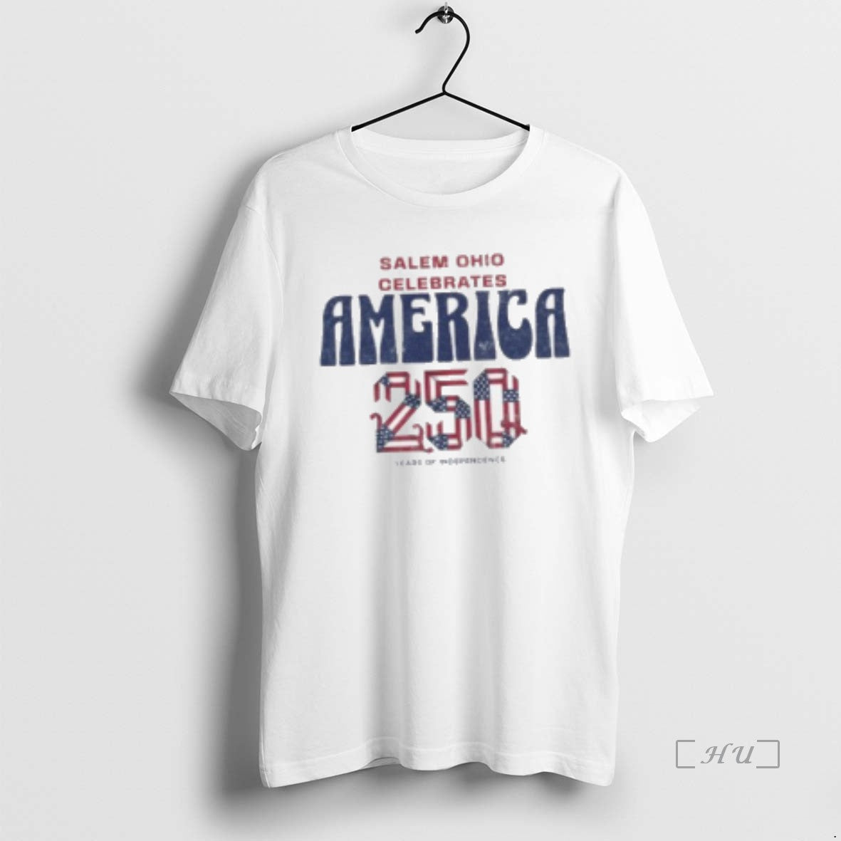 Trending Salem Ohio Celebrates America 250 Years Of Independence Shirts Women T Shirt Sweater