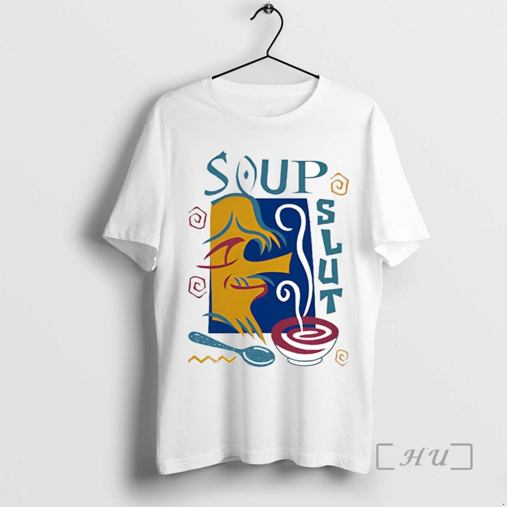 Trending Soup Slut T Shirt Sweater