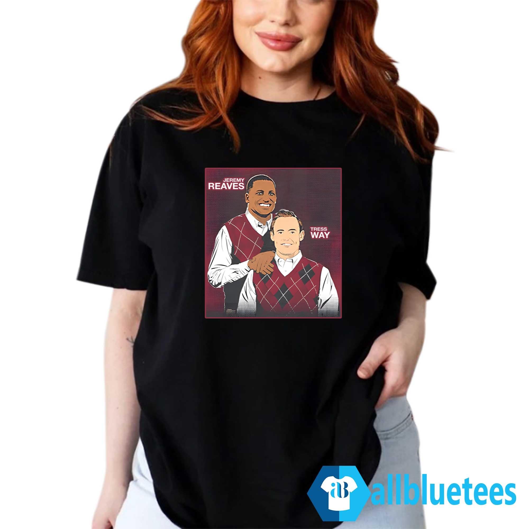 Tress Way Jeremy Reaves Step Brothers Shirt