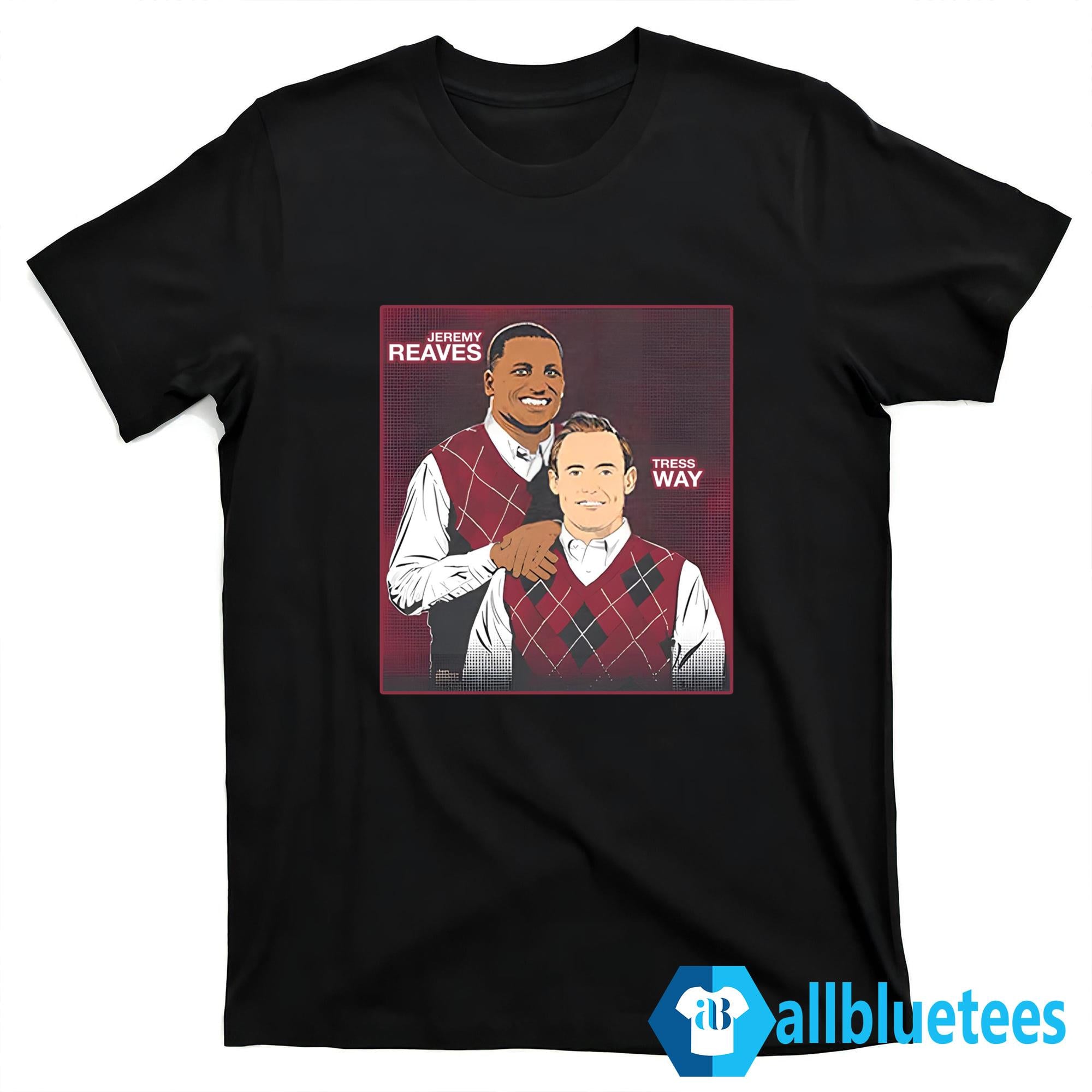Tress Way Jeremy Reaves Step Brothers Shirt