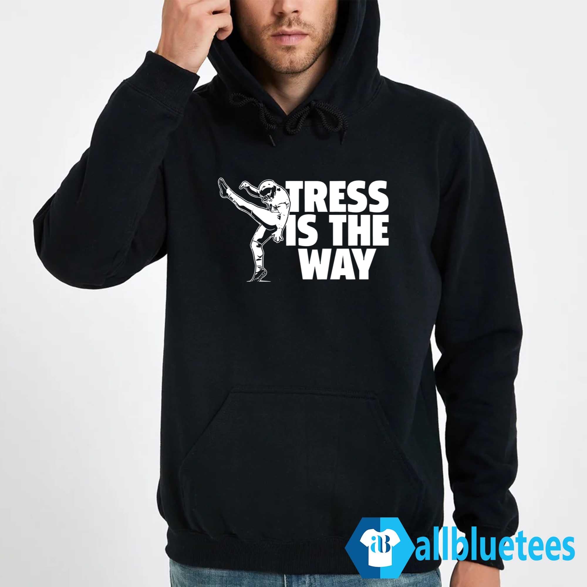 Tress Is The Way Shirt