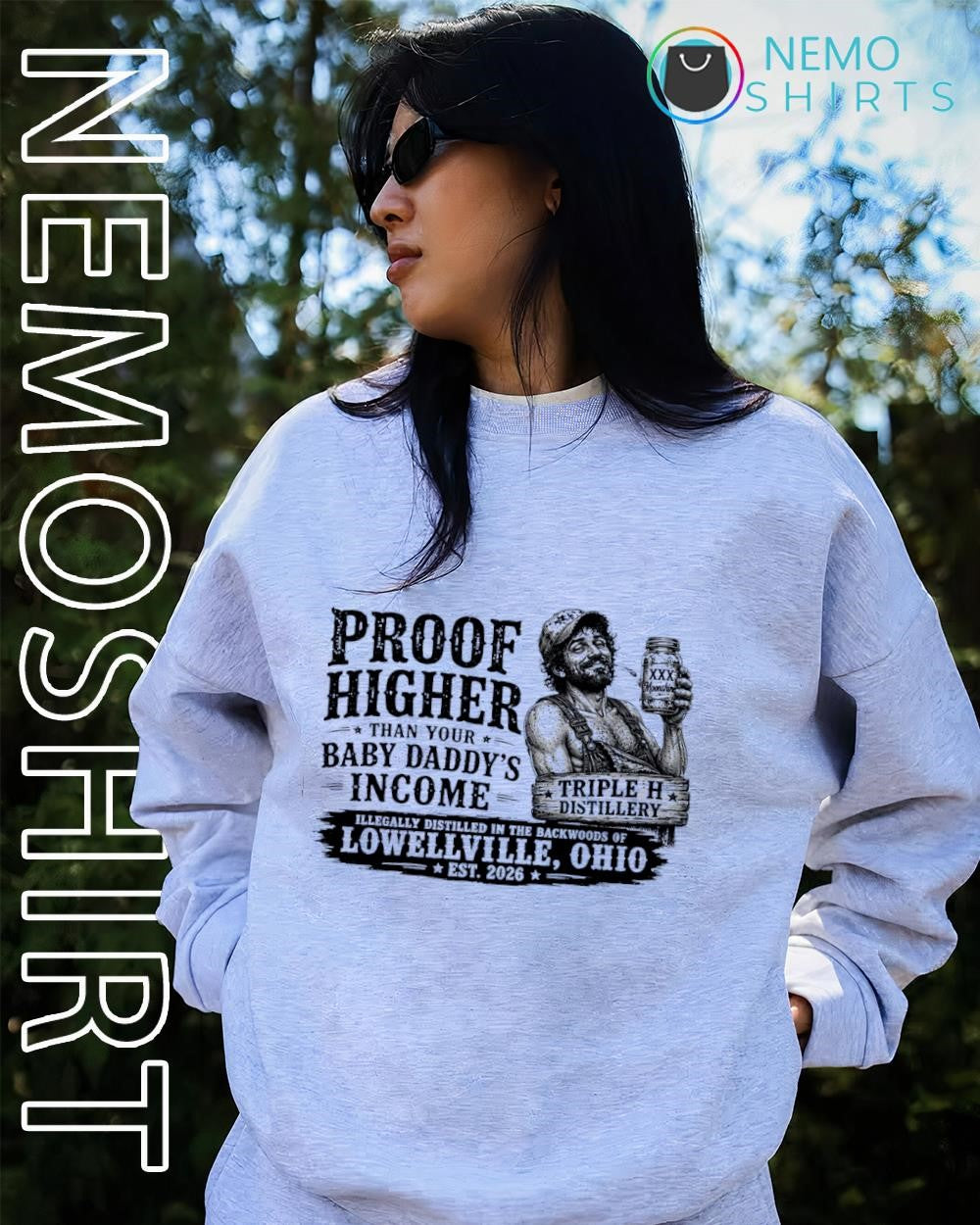 Triple H Distillery proof higher than your baby daddy’s income shirt