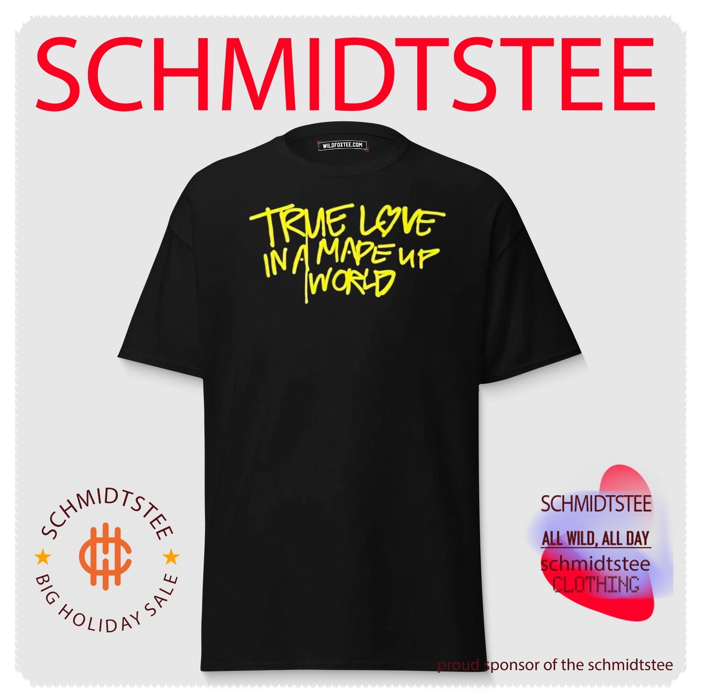 True Love In A Made Up World Shirt