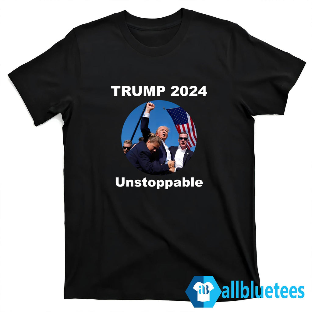 Trump 2024 Unstoppable Shirt