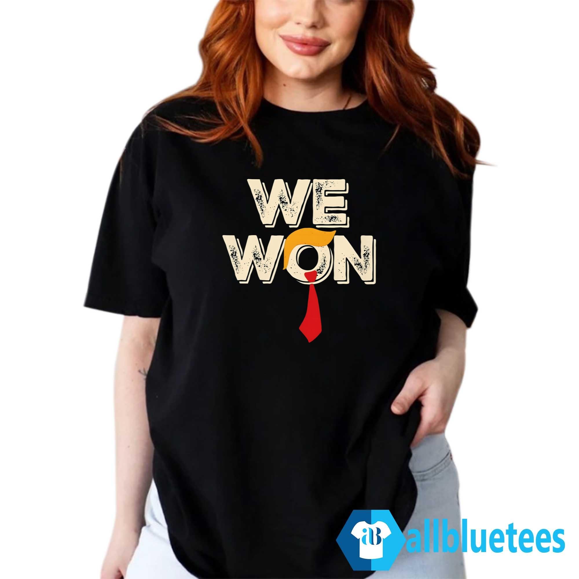 Trump 2024 We Won Shirt
