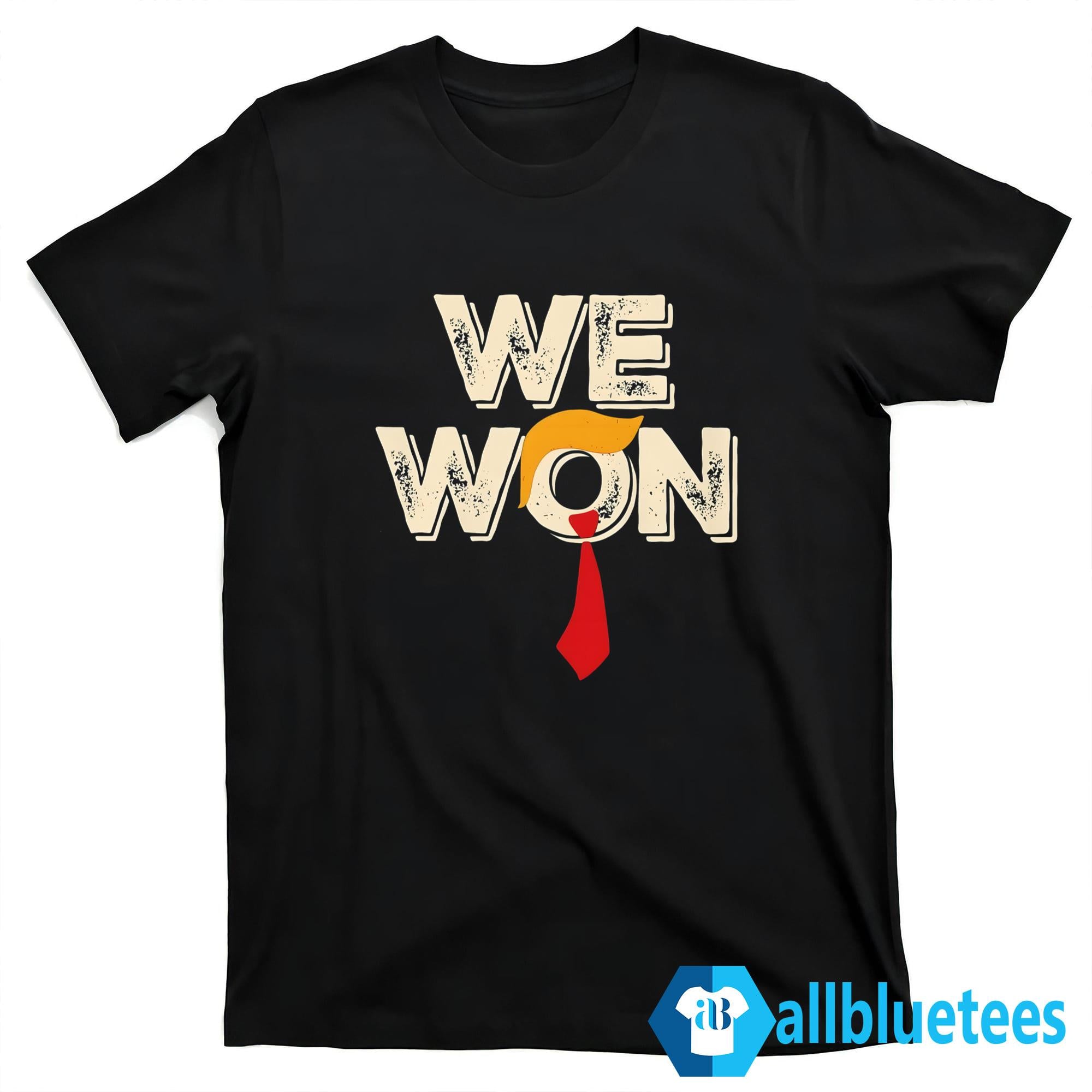 Trump 2024 We Won Shirt