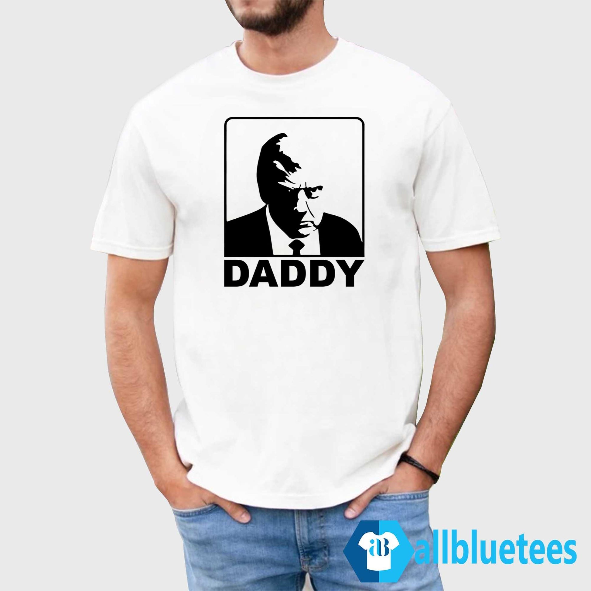 Trump Daddy They’re Calling Me Daddy Shirt