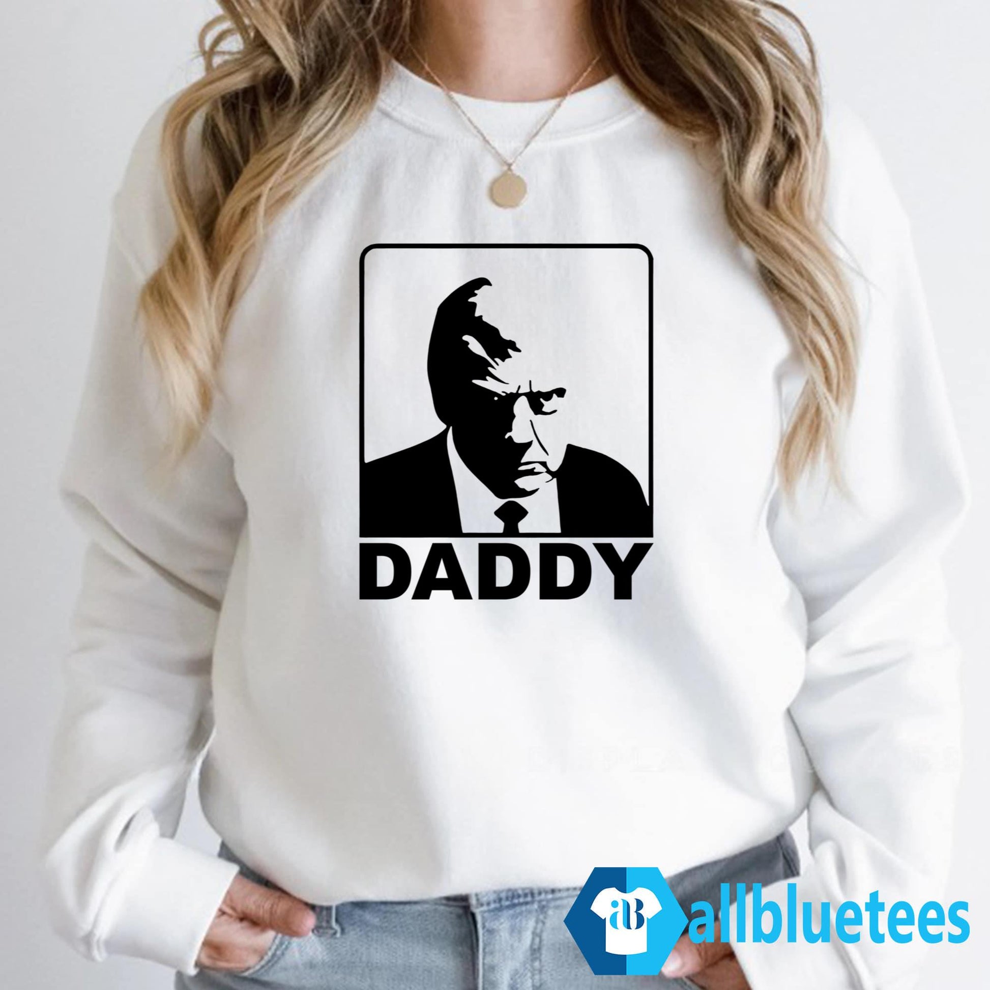 Trump Daddy They’re Calling Me Daddy Shirt
