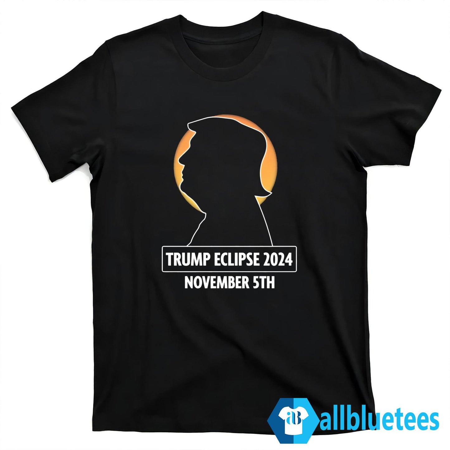 Trump Eclipse 2024 November 5th Shirt