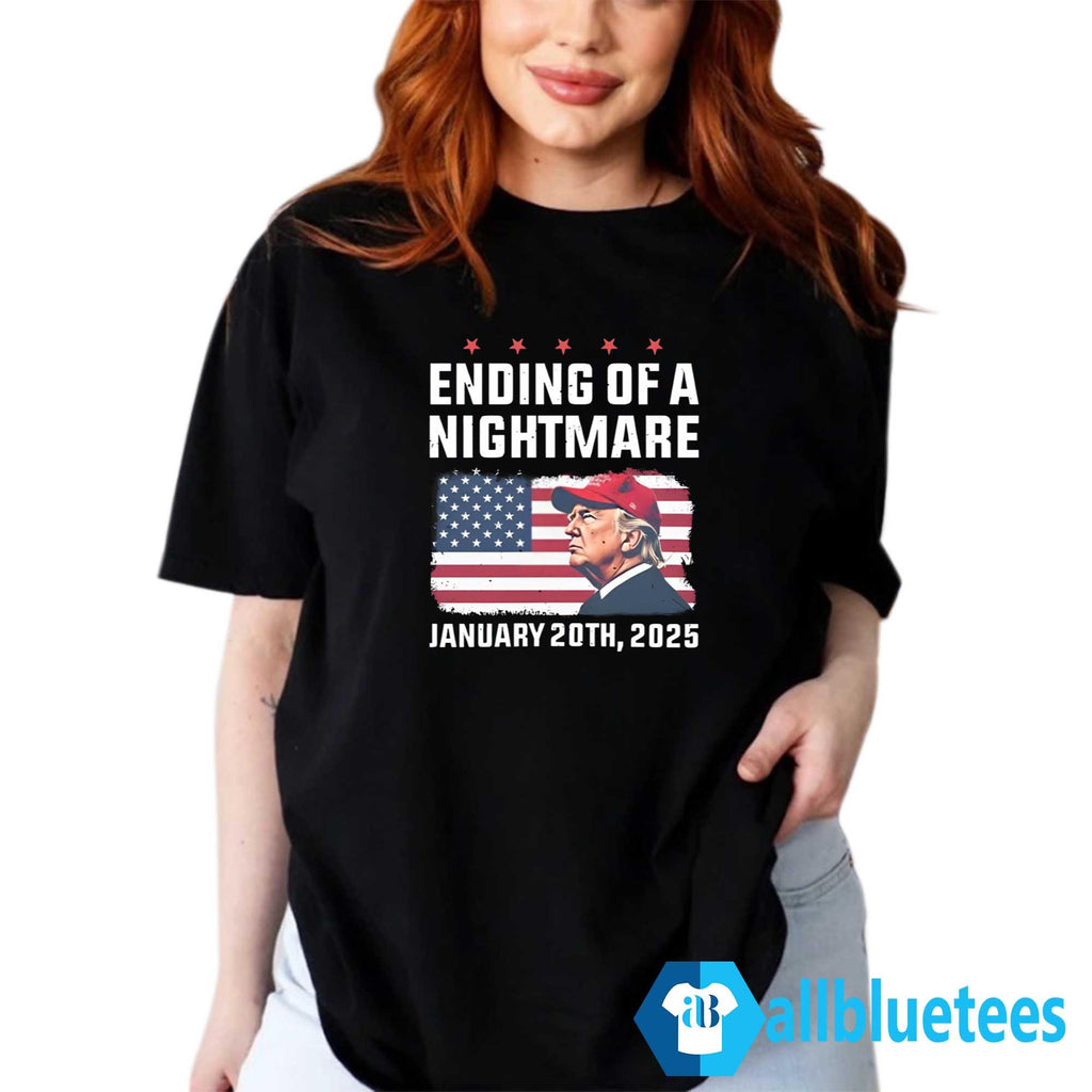 Trump Ending Of A Nightmare January 20th 2025 Shirt